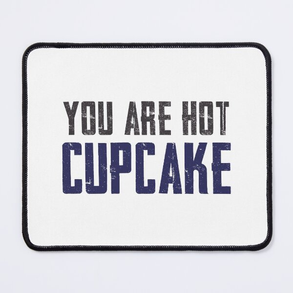 Item preview, You're Hot Cupcake (Colors - Version 2) designed and sold by FilipeFerreira.