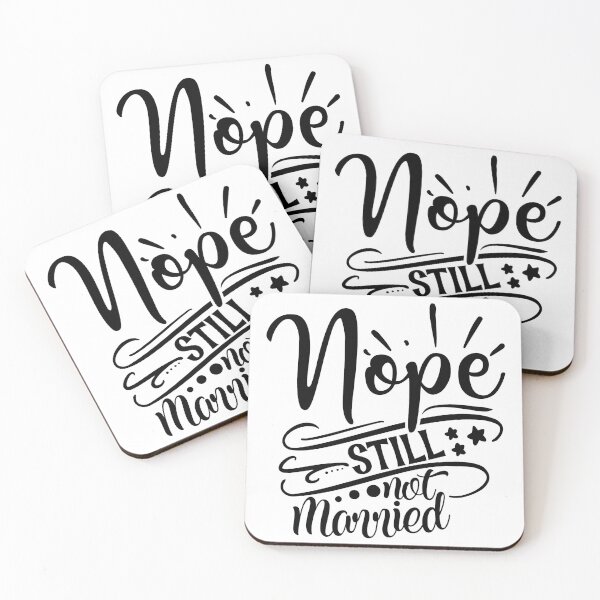 Item preview, Nope still not married designed and sold by Say-It-In-Style.