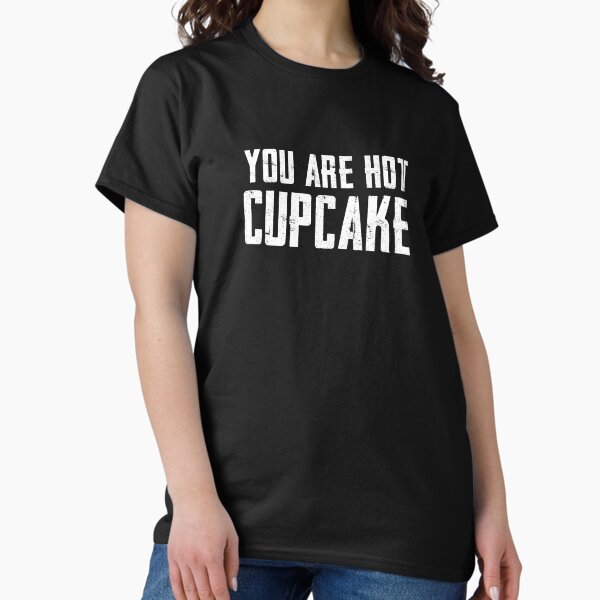Vista previa del artículo con la obra «You're Hot Cupcake (Blanco - Versión 2)», diseñado y vendido por FilipeFerreira.