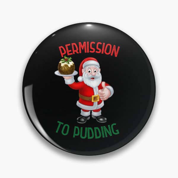 Item preview, Permission to Pudding - Funny | Witty Christmas pudding design designed and sold by HROC.