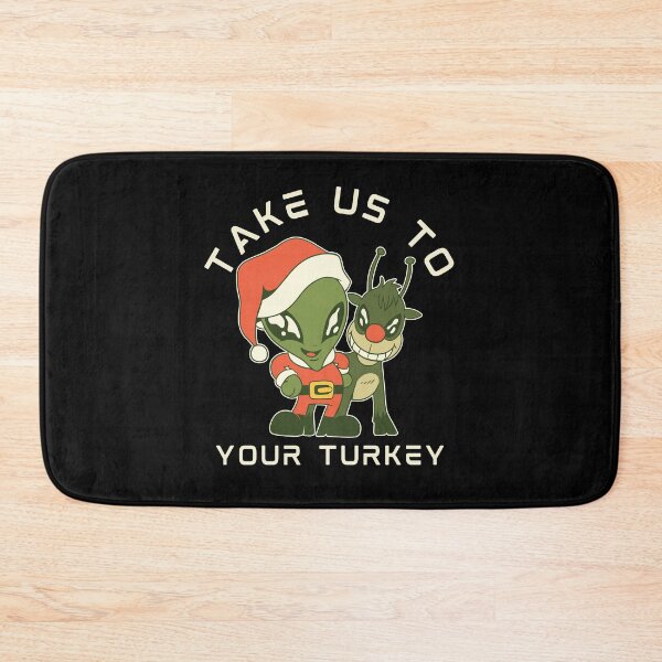 Item preview, Take us to your Turkey design! Funny | sarcastic alien abduction Christmas Turkey design! designed and sold by HROC.