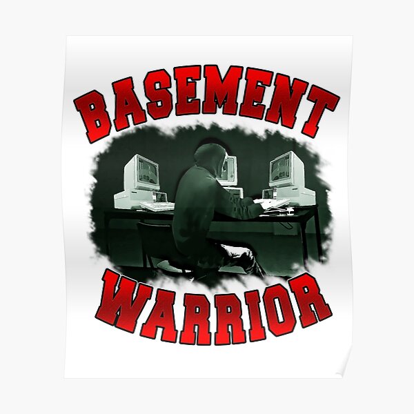 "Basement Mastermind 'Basement Warrior'" Poster for Sale by BasementMaster Redbubble