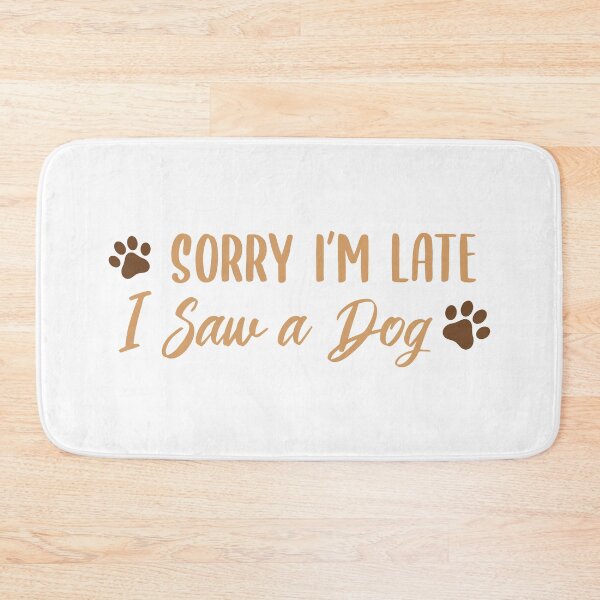 Item preview, Sorry I'm Late, I Saw a Dog (Colors) designed and sold by FilipeFerreira.