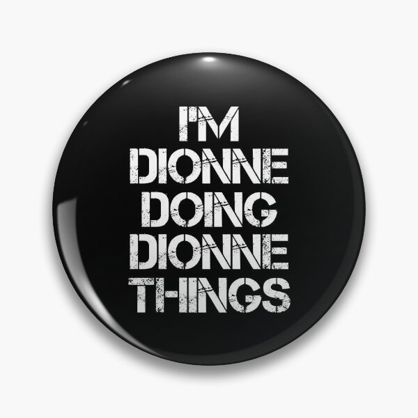 Item preview, Dionne Name T Shirt - I'm Dionne Doing Dionne Things Name Gift Item Tee designed and sold by chezeva.