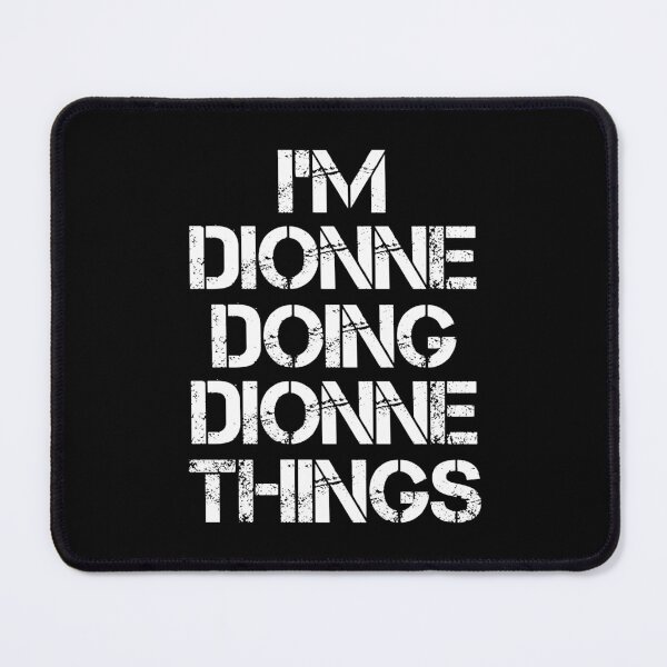 Item preview, Dionne Name T Shirt - I'm Dionne Doing Dionne Things Name Gift Item Tee designed and sold by chezeva.