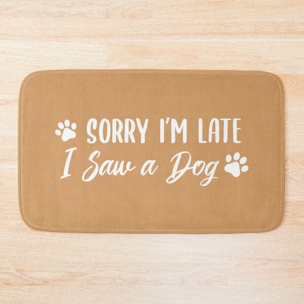 Item preview, Sorry I'm Late, I Saw a Dog (Light Brown BG) designed and sold by FilipeFerreira.
