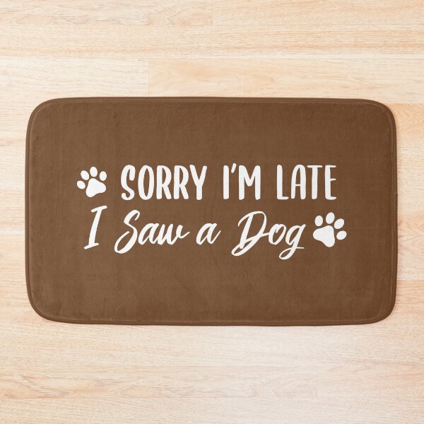 Item preview, Sorry I'm Late, I Saw a Dog (Dark Brown BG) designed and sold by FilipeFerreira.