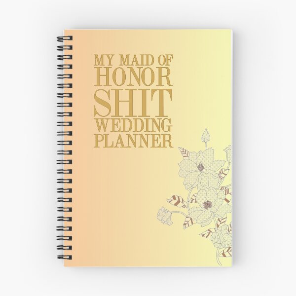 Item preview, My Maid of Honor: Funny Sh*t Line Art Floral Wedding Planner and Organizer designed and sold by Merchking1.