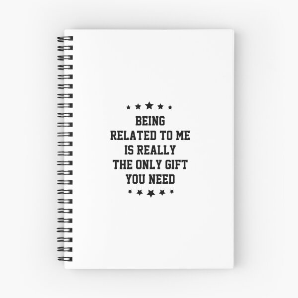 Item preview, funny sarcastic offended saying BEING RELATED TO ME IS REALLY THE ONLY GIFT YOU NEED Birthday Meme Girlfriend boyfriend designed and sold by joygift369.