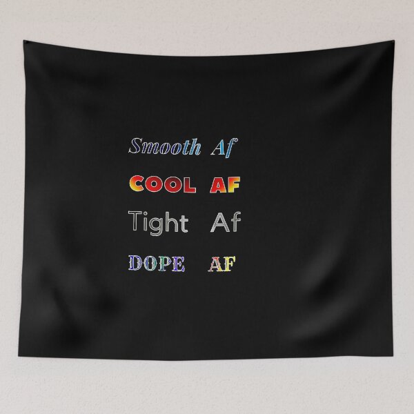 Item preview, smooth cool tight dope af  designed and sold by nasani.