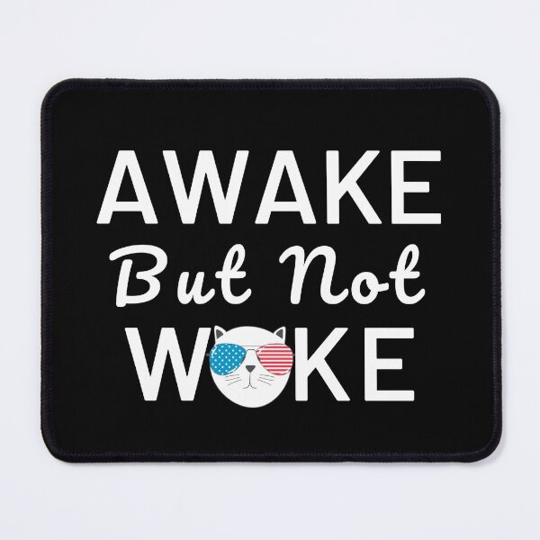 Item preview, Awake But Not Woke Funny Saying, Anti Woke Culture, Awake Not Woke designed and sold by Airmilly Store.