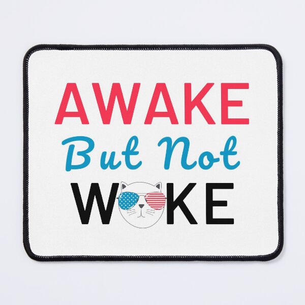 Item preview, Awake But Not Woke Funny Saying, Anti Woke Culture, Awake Not Woke designed and sold by Airmilly Store.