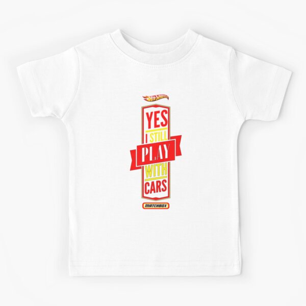 I Still Play with Cars RY Text Kids T Shirt for Sale by rusticwolf Redbubble