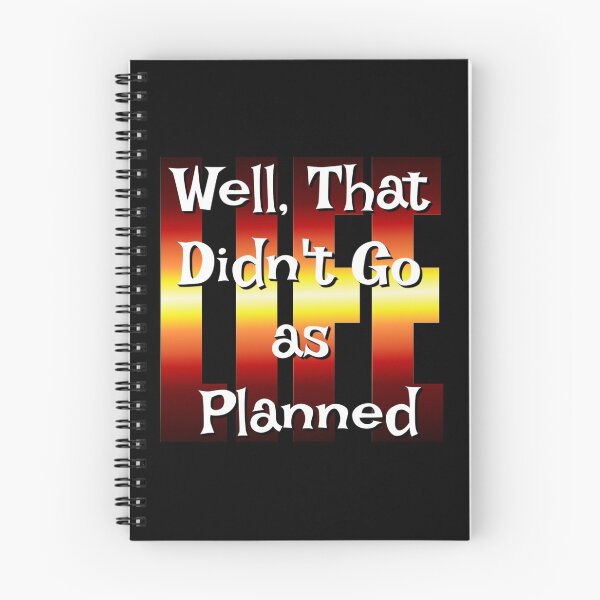 Item preview, Well That Didn't Go As Planned - Life Funny Design designed and sold by Paula Helit.