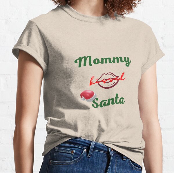 I saw Mommy Kissing Santa Claus Classic T-Shirt