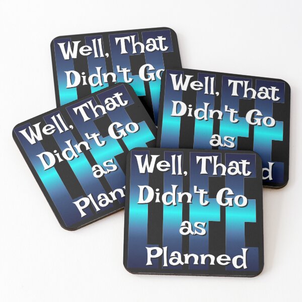 Item preview, Well That Didn't Go As Planned - Life Funny Design designed and sold by Paula Helit.