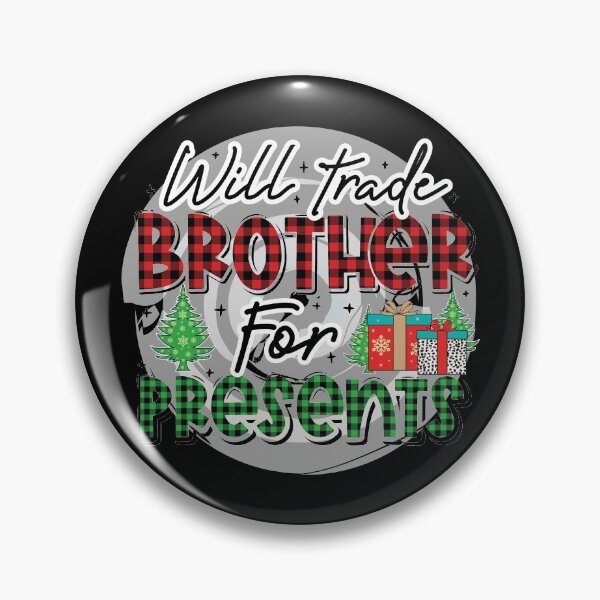 Item preview, Will trade brother for presents designed and sold by amy greaves.