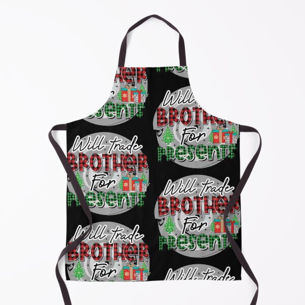 Item preview, Will trade brother for presents designed and sold by amy greaves.