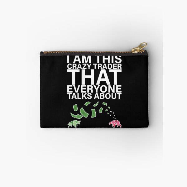 Item preview, I am this crazy Trader that everyone talks about designed and sold by saulmedia.