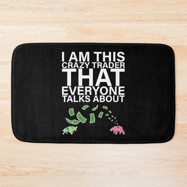 Item preview, I am this crazy Trader that everyone talks about designed and sold by saulmedia.