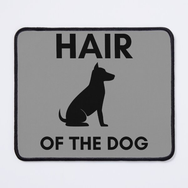 Item preview, Hair of the Dog designed and sold by B2KMerch.