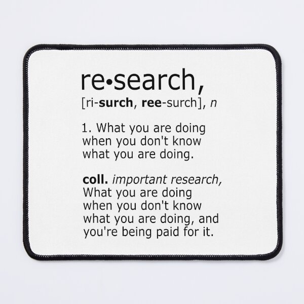 Item preview, Research | What You Are Doing When You Don't Know What You Are Doing designed and sold by DAFIN.