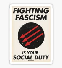 Fighting Fascism is Your Social Duty Sticker