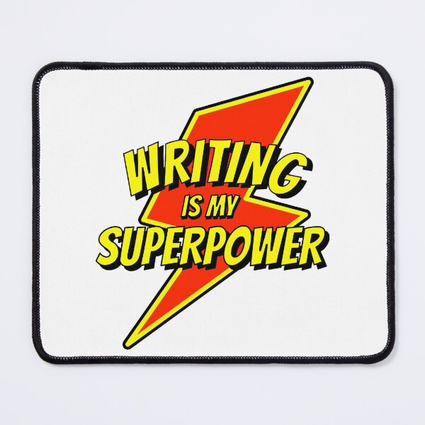 Item preview, Writing Is My Superpower designed and sold by Scottees.