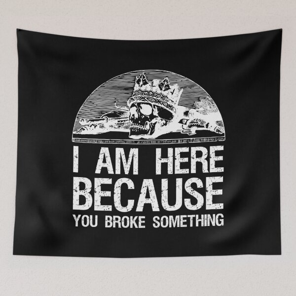 Item preview, I Am Here Because You Broke Something Skull With Crown Vintage designed and sold by Teeses.