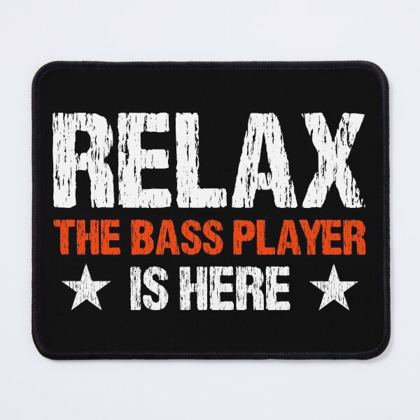 Item preview,  Relax The Bass Player Is Here designed and sold by Scottees.