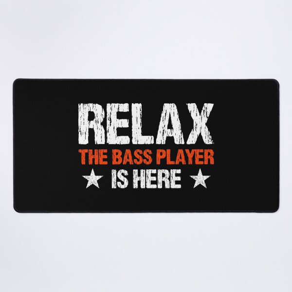Item preview,  Relax The Bass Player Is Here designed and sold by Scottees.