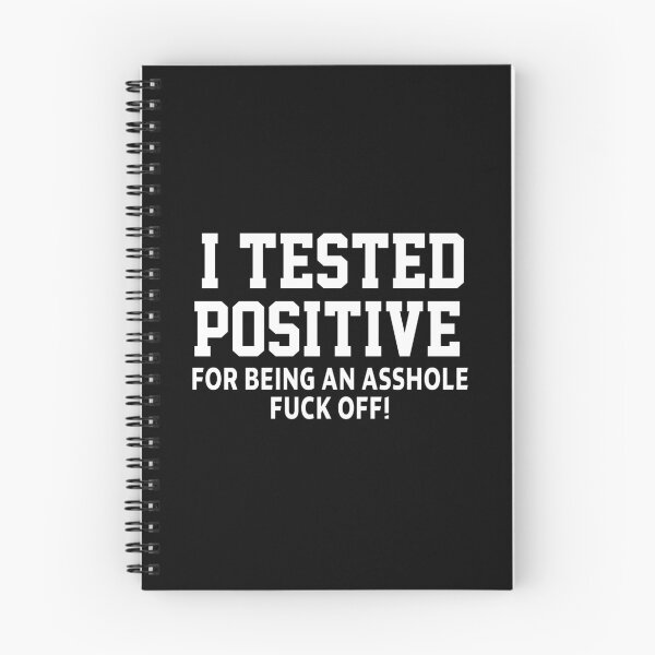Item preview, funny sarcastic offended saying I TESTED POSITIVE FOR BEING AN A*SHOLE (F*CK OFF) Birthday Meme Girlfriend boyfriend designed and sold by joygift369.