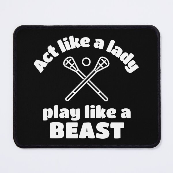 Item preview, Lacrosse: Act like a lady play like a beast designed and sold by TheGreenGoat.