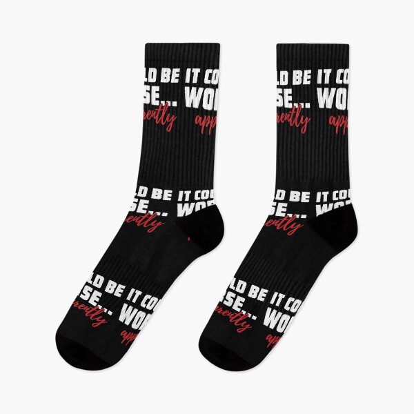 Item preview, It Could Be Worse - Apparently designed and sold by SpoofTShirts.
