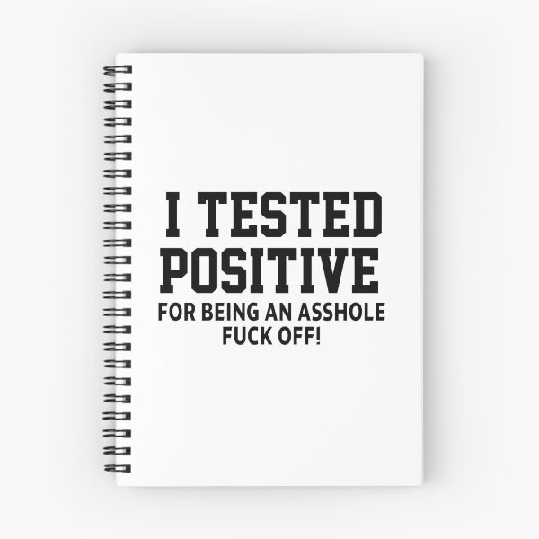 Item preview, funny sarcastic offended saying I TESTED POSITIVE FOR BEING AN A*SHOLE (F*CK OFF) Birthday Meme Girlfriend boyfriend designed and sold by joygift369.