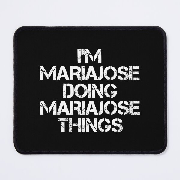 Item preview, Mariajose Name T Shirt - I'm Mariajose Doing Mariajose Things Name Gift Item Tee designed and sold by chezeva.
