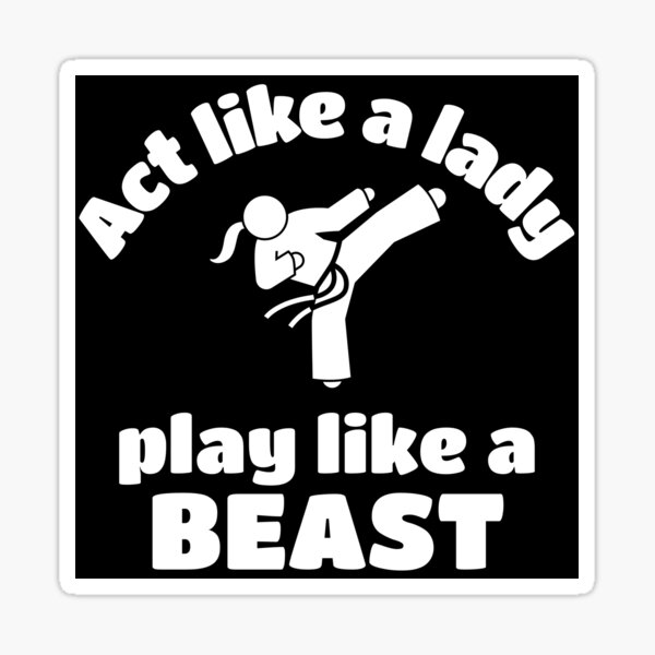 Item preview, Karate: Benimm dich wie eine Dame, spiele wie ein Biest designed and sold by TheGreenGoat.