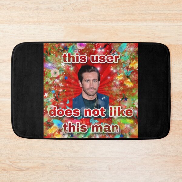 Item preview, This User Does Not Like Jake Gyllenhaal designed and sold by HalloweenFit.