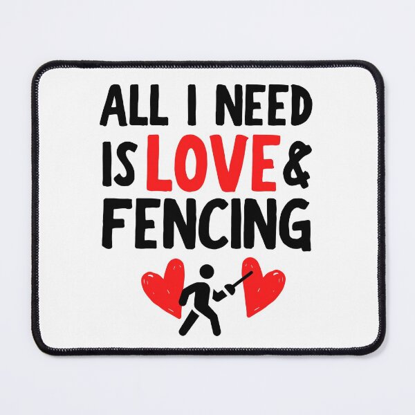 Item preview, All I need is love and fencing designed and sold by TheGreenGoat.