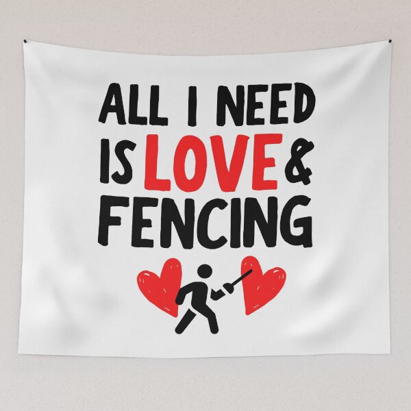 Item preview, All I need is love and fencing designed and sold by TheGreenGoat.