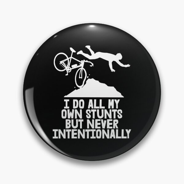 Item preview, I Do All My Own Stunts But Never Intentionally designed and sold by Bendthetrend.
