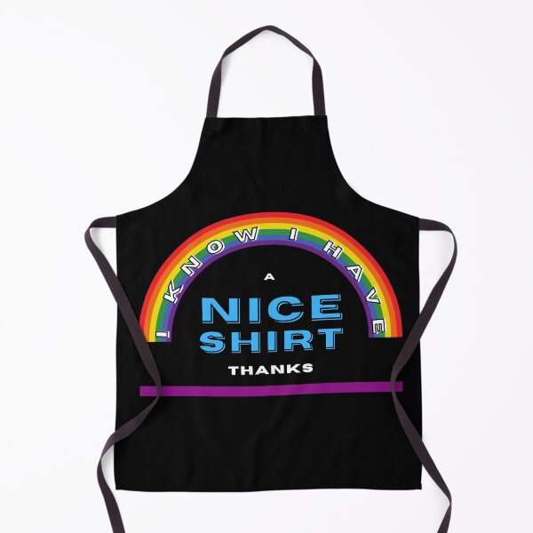 Item preview, I Know I Have A Nice Shirt Thanks 1 Black designed and sold by Rainbows Rock.