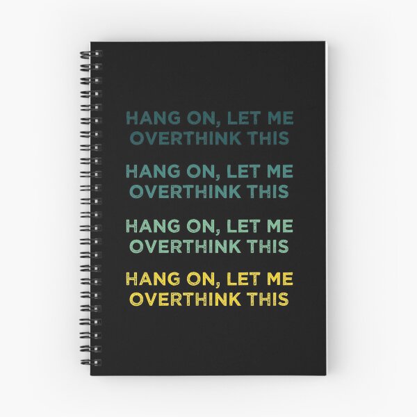 Item preview, Hang On Let Me Overthink This designed and sold by medbdj.