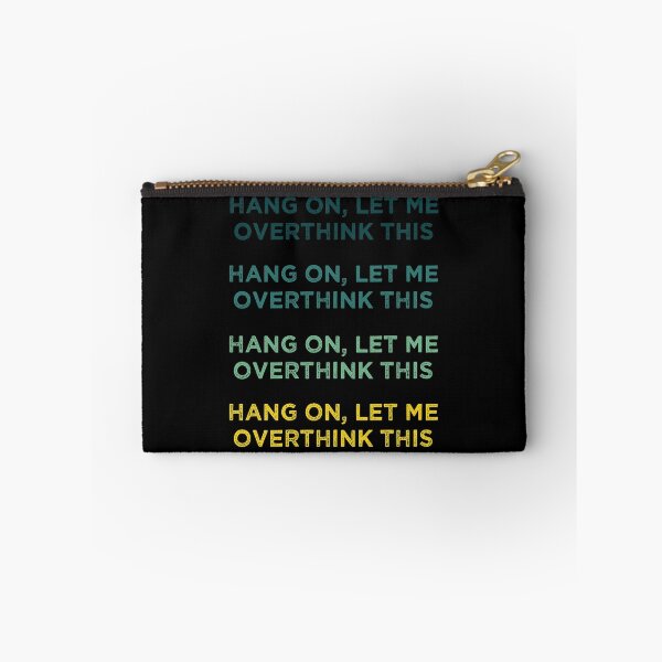 Item preview, Hang On Let Me Overthink This designed and sold by medbdj.