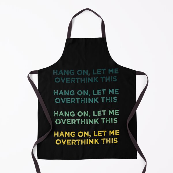 Item preview, Hang On Let Me Overthink This designed and sold by medbdj.