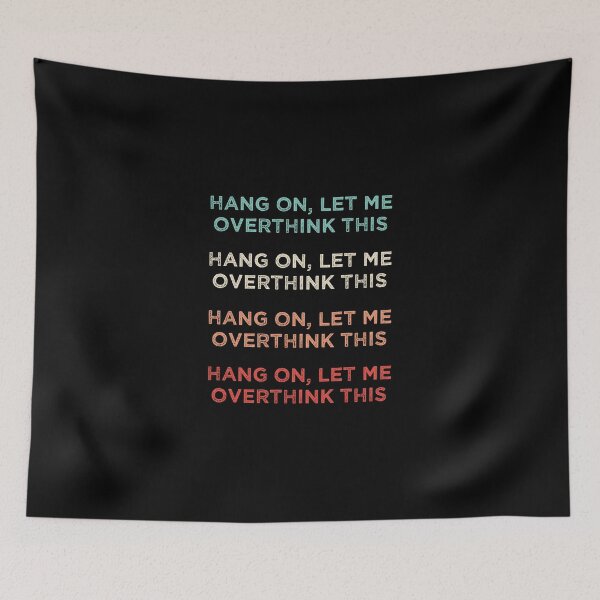 Item preview,  Hang On Let Me Overthink This designed and sold by medbdj.