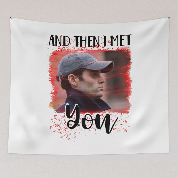 Item preview, Gifts Men And Then I Met You Penn Badgley Graphic For Fan designed and sold by JoyDicki.