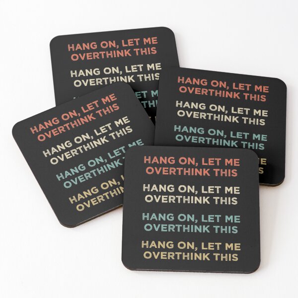 Item preview, Hang On Let Me Overthink This designed and sold by medbdj.