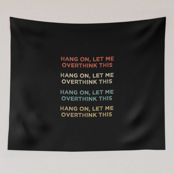 Item preview, Hang On Let Me Overthink This designed and sold by medbdj.