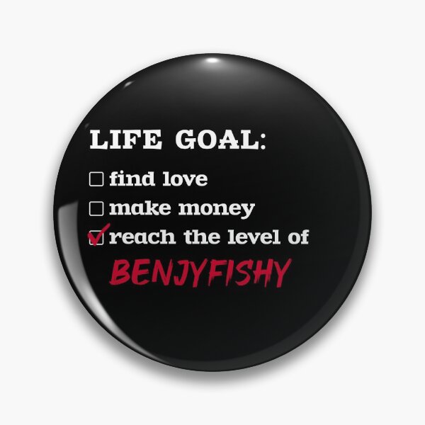 Item preview, Life goal - Benjyfishy designed and sold by 2Girls1Shirt.